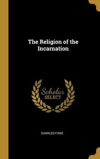 Produktbild: The Religion of the Incarnation