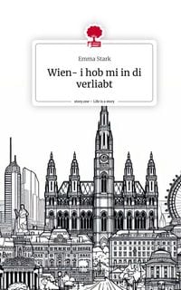 Produktbild: Wien- i hob mi in di verliabt. Life is a Story - story.one