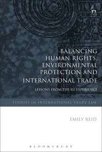 Produktbild: Balancing Human Rights, Environmental Protection and International Trade