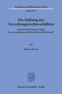 Produktbild: Die Haftung aus Verwaltungsrechtsverh&auml;ltnis.