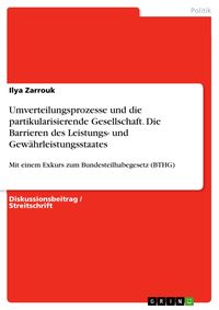 Produktbild: Umverteilungsprozesse und die partikularisierende Gesellschaft. Die Barrieren des Leistungs- und Gew&auml;hrleistungsstaates