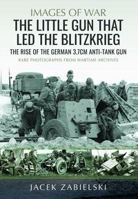Produktbild: The Little Gun That Led the Blitzkrieg