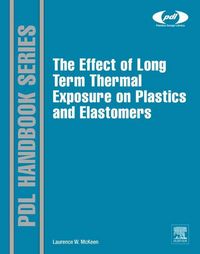 Produktbild: The Effect of Long Term Thermal Exposure on Plastics and Elastomers