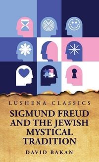 Produktbild: Sigmund Freud and the Jewish Mystical Tradition