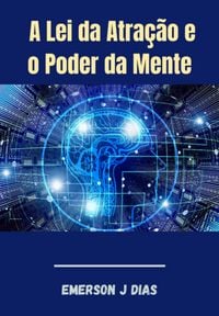 Produktbild: A Lei Da Atra&ccedil;&atilde;o E O Poder Da Mente
