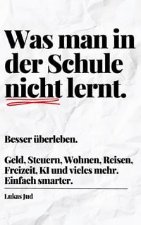 Produktbild: Was man in der Schule nicht lernt. Besser &uuml;berleben.