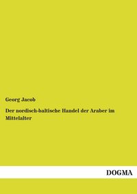 Produktbild: Der nordisch-baltische Handel der Araber im Mittelalter