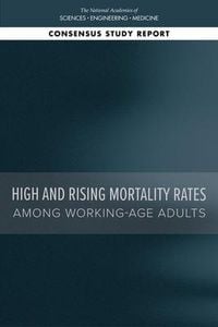 Produktbild: High and Rising Mortality Rates Among Working-Age Adults