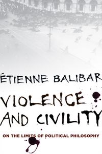 Produktbild: Balibar, E: Violence and Civility