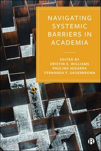 Produktbild: Navigating Systemic Barriers in Academia