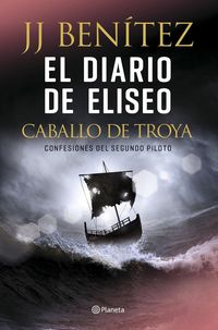 Produktbild: El diario de Eliseo : caballo de Troya : confesiones del segundo piloto