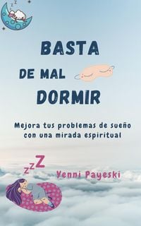 Produktbild: Basta de mal dormir. Mejora tus problemas de sue&ntilde;o con una mirada espiritual