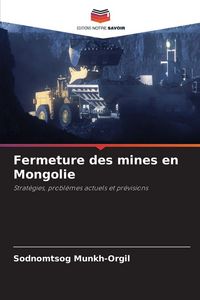 Produktbild: Fermeture des mines en Mongolie