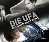 Produktbild: Die Ufa - Geschichte einer Marke