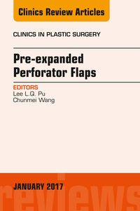 Produktbild: Pre-Expanded Perforator Flaps, An Issue of Clinics in Plastic Surgery