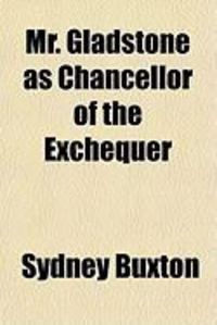 Produktbild: Mr. Gladstone as Chancellor of the Exchequer