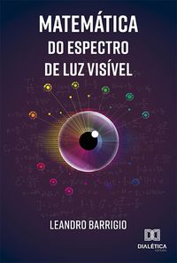 Produktbild: Matem&aacute;tica do espectro de luz vis&iacute;vel