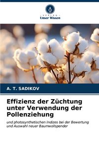 Produktbild: Effizienz der Z&uuml;chtung unter Verwendung der Pollenziehung