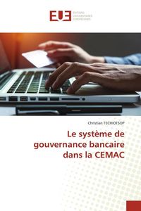 Produktbild: Le syst&egrave;me de gouvernance bancaire dans la CEMAC
