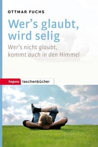Produktbild: Wer&rsquo;s glaubt, wird selig