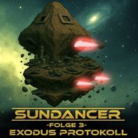 Produktbild: Sundancer - Folge 3: Exodus Protokoll