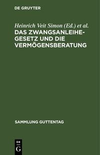 Produktbild: Das Zwangsanleihegesetz und die Verm&ouml;gensberatung