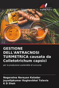 Produktbild: GESTIONE DELL'ANTRACNOSI TURMETRICA causata da Colletotrichum capsici