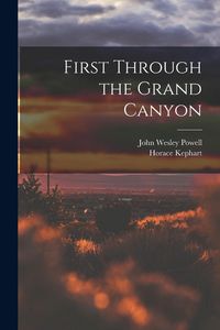 Produktbild: First Through the Grand Canyon
