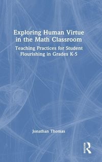 Produktbild: Exploring Human Virtue in the Math Classroom