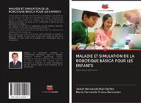 Produktbild: Maladie Et Simulation De La Robotique B&aacute;sica Pour Les Enfants