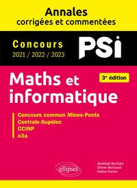 Produktbild: Maths et informatique. PSI. Annales corrig&eacute;es et comment&eacute;es. Concours 2021/2022/2023