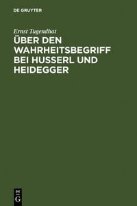 Produktbild: &Uuml;ber den Wahrheitsbegriff bei Husserl und Heidegger
