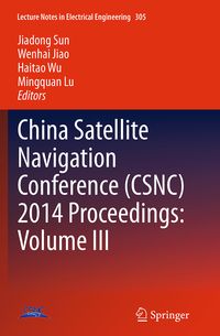 Produktbild: China Satellite Navigation Conference (CSNC) 2014 Proceedings: Volume III