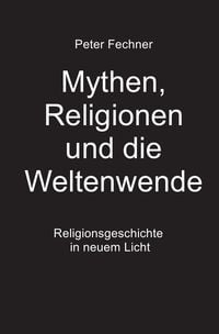 Produktbild: Mythen, Religionen und die Weltenwende