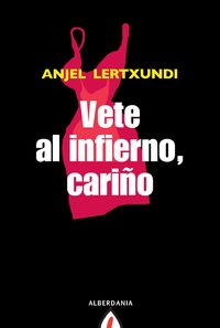 Produktbild: Vete al infierno, cari&ntilde;o