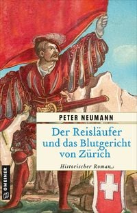 Produktbild: Der Reisl&auml;ufer und das Blutgericht von Z&uuml;rich