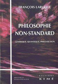 Produktbild: Philosophie Non-Standard ; Quantique, Generique, Philofiction