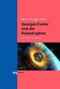 Bild vom Artikel Georges Cuvier und die Katastrophen vom Autor Bernd-Jürgen Seitz