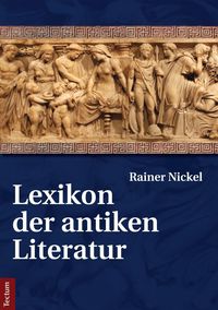 Bild vom Artikel Lexikon der antiken Literatur vom Autor Rainer Nickel