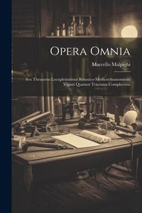 Produktbild: Opera Omnia: Seu Thesaurus Locupletissimus Botanico-medico-anatomicus, Viginti Quatuor Tractatus Complectens