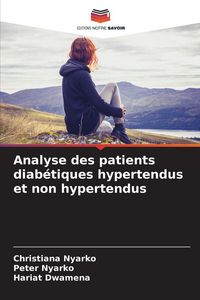 Produktbild: Analyse des patients diab&eacute;tiques hypertendus et non hypertendus