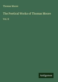 Produktbild: The Poetical Works of Thomas Moore