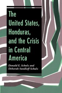 Produktbild: The United States, Honduras, And The Crisis In Central America