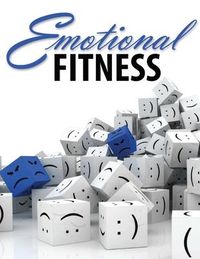 Produktbild: Emotional Fitness: Developing a Wholesome Heart