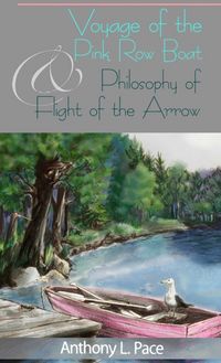 Produktbild: Voyage of the Pink Row Boat and Philosophy of Flight of the Arrow