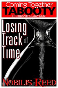 Produktbild: Losing Track of Time (Coming Together: Tabooty, #4)