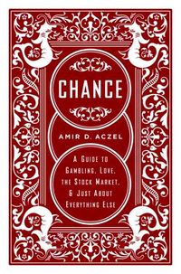 Produktbild: Chance: A Guide to Gambling, Love, the Stock Market, and Just about Everything Else