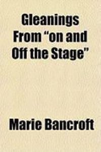 Produktbild: Gleanings from "On and Off the Stage"