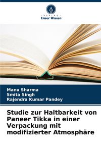 Produktbild: Studie zur Haltbarkeit von Paneer Tikka in einer Verpackung mit modifizierter Atmosph&auml;re