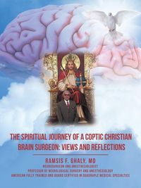 Produktbild: The Spiritual Journey of a Coptic Christian Brain Surgeon